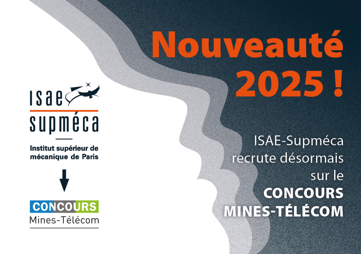 Nouveauté 2025 ! ISAE-Supméca recrute désormais sur le concours Mines-Télécom